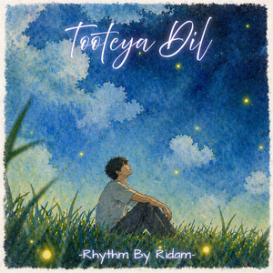 Tooteya Dil by Rhythm By Ridam