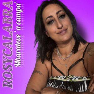 Rosy Calabra - Mbarateve 'A Campa'