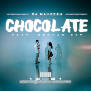 Chocolate by Dj Mamee2u, Derran Day