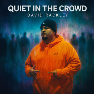 Quiet In The Crowd by David Rackley