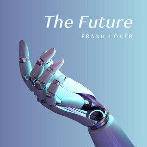 The Future by Frank Lover