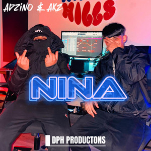Nina by driphouse productions, Akz, Adzino