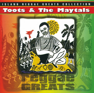 Reggae Greats - Compilation by Toots & The Maytals | Spotify
