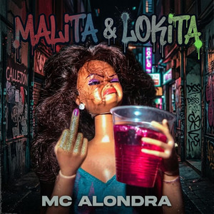 malita y loca by MC ALONDRA