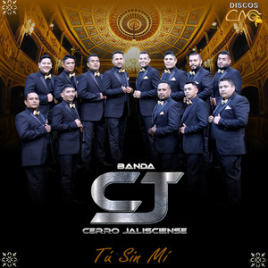 Banda Cerro Jalicsiense - Tu Sin Mi