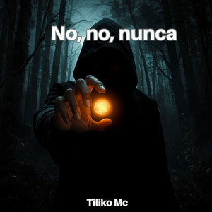 No, no, nunca by Tiliko Mc