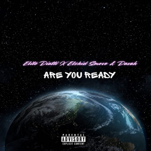 Are You Ready by Elite Diatti, Elskid Smove, Davah
