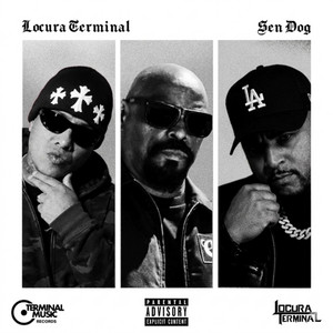 Real Hip Hop by Locura Terminal, Sen Dog
