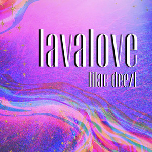 Lavalove by Lilac Deezl