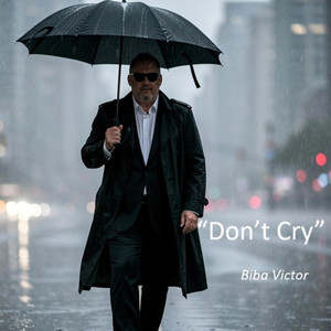 “Don’t Cry” by Victor Biba