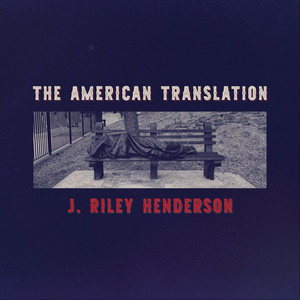The American Translation by J. Riley Henderson