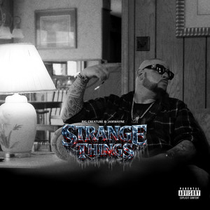 Strange Things by Big Creature, JamWayne