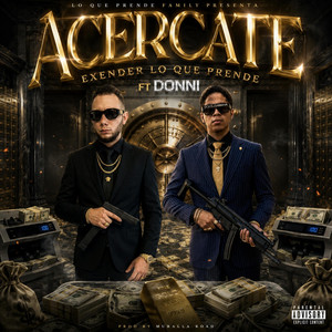 ACERCATE by Exender Lo Que Prende, DONNI
