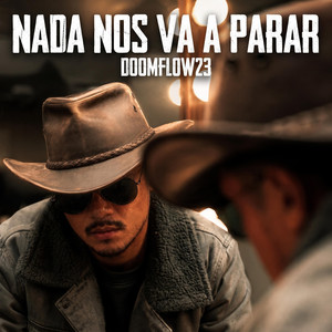 Nada nos va a Parar by DOOMFLOW23