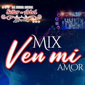 La Súper Banda Señor del Árbol - VEN MI AMOR