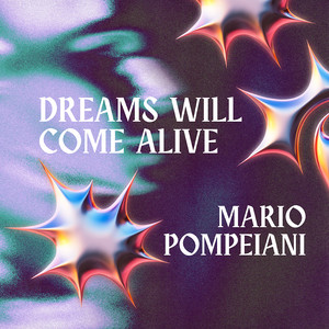 Mario Pompeiani - Dreams Will Come Alive