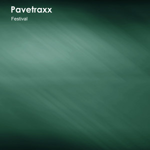 Pavetraxx - Festival
