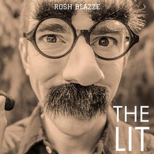 The Lit by Rosh Blazze
