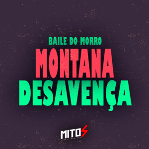 Baile Do Morro - Montana Desavença
