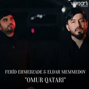 Ferid Ehmedzade - Ömür Qatari (feat. Eldar Memmedov)