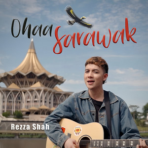 Rezza Shah - Ohaa Sarawak