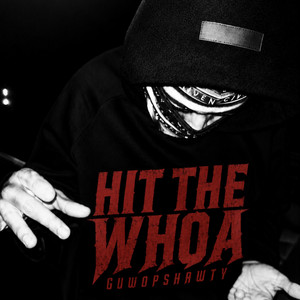 Hit Da Whoa by Guwop Shawty