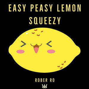 Easy Peasy Lemon Squeezy
