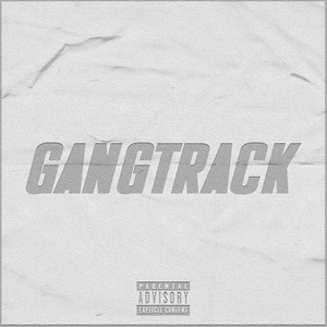 GANGTRACK by nKanté, AceBraa, dlK, LilK, Alex4k, PACKTWENTYTWO, RHR