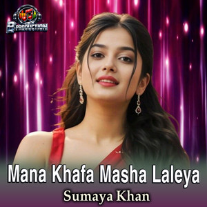 Sumaya khan - Mana Khafa Masha Laleya