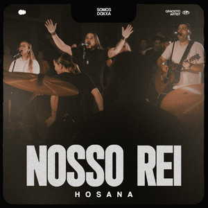 Nosso Rei (Hosana) - Ao Vivo