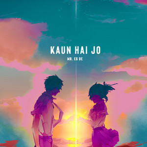 Kaun Hai Jo by Mr. ES DE