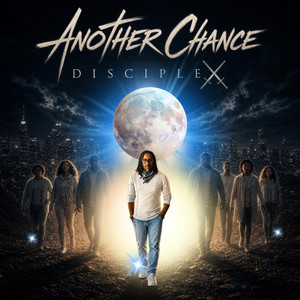 Another Chance by Disciple X