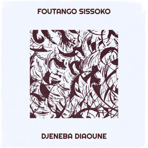 FOUTANGO SISSOKO by Djeneba Diaouné