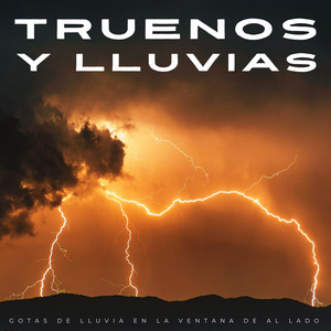 Truenos Y Lluvias: Gotas De Lluvia En La Ventana De Al Lado album