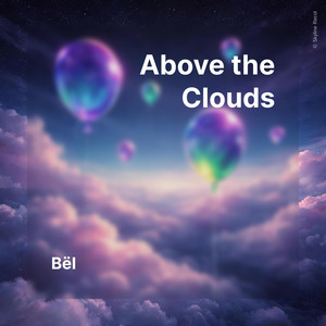 Above The Clouds by Bël