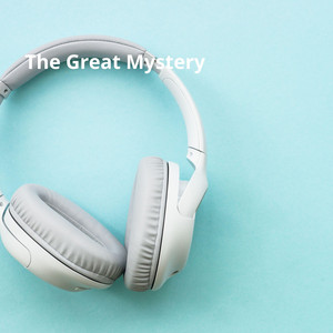 The Great Mystery by Bj Blask