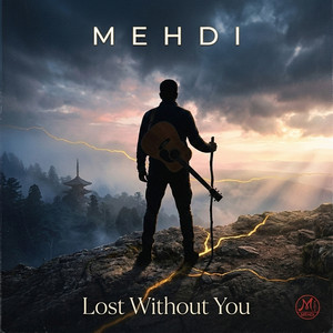 Lost Without You by Mehdi