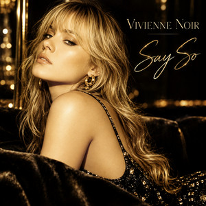 Say So by Vivienne Noir