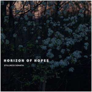 Horizon of Hopes by Stillness Sonata
