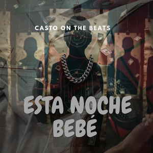 Esta noche bebé by Casto on the beats