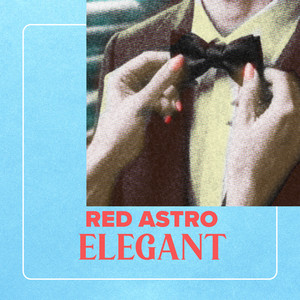 Elegant by Red Astro