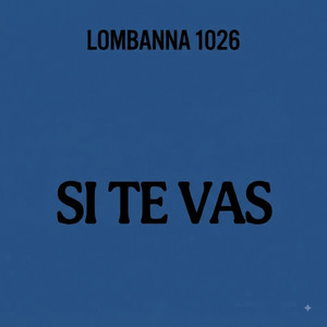 Si Te Vas by Lombanna 1026