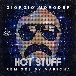 Hot Stuff - Maricha Extended Mix by Giorgio Moroder, Maricha