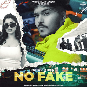 No Fake by Irshad Khan