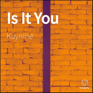 Is It You by Kaynine