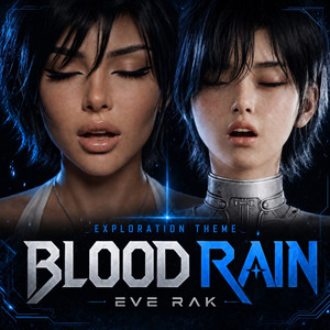 Blood Rain - Exploration Theme by Eve Rak