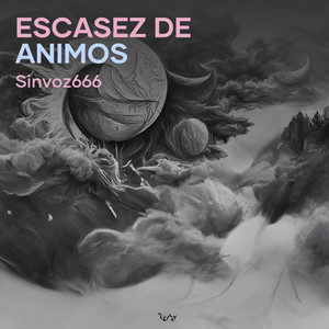 Escasez de ánimos by SINVOZ666
