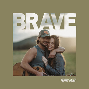 Brave by Tom Mac