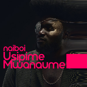 Naiboi - Usipime Mwanaume