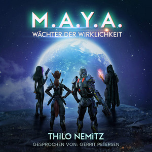 Wächter der Wirklichkeit [M.A.Y.A., Band 2 (ungekürzt)]